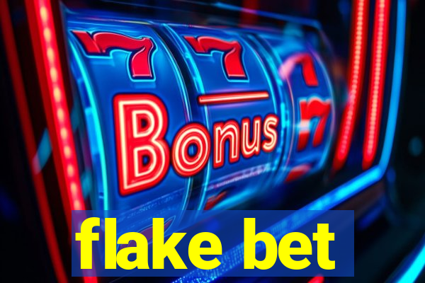 flake bet